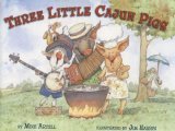 Three Little Cajun Pigs 2006 9780803728158 Front Cover
