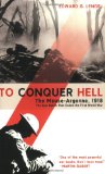 To Conquer Hell The Meuse-Argonne, 1918 the Epic Battle That Ended the First World War