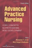 Advanced Practice Nursing Core Concepts for Professional Role Development 4th 9780826105158 Front Cover