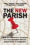 New Parish How Neighborhood Churches Are Transforming Mission, Discipleship and Community cover art