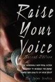 Raise Your Voice 2nd 2007 9780974941158 Front Cover