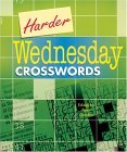 Harder Wednesday Crosswords 2005 9781402719158 Front Cover