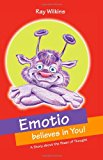 Emotio Believes in You The Power of Emotion 2011 9781466319158 Front Cover