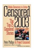 Censored 2003 The Top 25 Censored Stories 3rd 2002 9781583225158 Front Cover