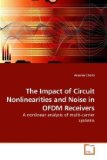 Impact of Circuit Nonlinearities and Noise in Ofdm Receivers 2010 9783639232158 Front Cover