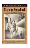 Mary on Horseback Three Mountain Stories 2000 9780141308159 Front Cover