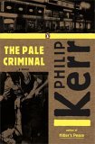 Pale Criminal A Bernie Gunther Novel cover art