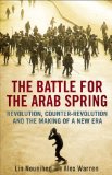 Battle for the Arab Spring Revolution, Counter-Revolution and the Making of a New Era cover art