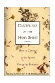 Disciplines of the Holy Spirit How to Connect to the Spirit's Power and Presence cover art