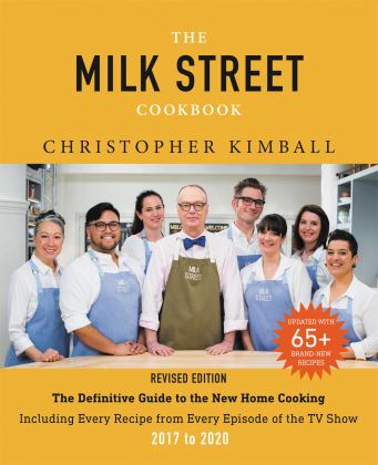 Milk Street Cookbook The Definitive Guide to the New Home Cooking, Including Every Recipe from Every Episode of the TV Show, 2017-2020  9780316456159 Front Cover