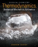Physical Chemistry Thermodynamics, Statistical Mechanics, and Kinetics cover art