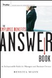 Employee Benefits Answer Book An Indispensable Guide for Managers and Business Owners cover art