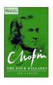 Chopin The Four Ballades 1992 9780521386159 Front Cover