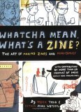 Whatcha Mean, What's a Zine? 2006 9780618563159 Front Cover