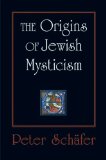 Origins of Jewish Mysticism 