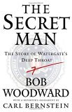 Secret Man The Story of Watergate's Deep Throat  9780743287159 Front Cover