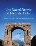Natural Histories of Pliny the Elder An Advanced Reader and Grammar Review  9780806142159 Front Cover