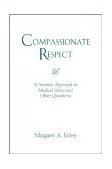 Compassionate Respect A Christian Feminist Approach to Medical Ethics cover art