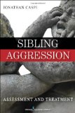 Sibling Aggression Assessment and Treatment  9780826124159 Front Cover