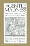 A Gentle Madness: Bibliophiles, Bibliomanes, and the Eternal Passion for Books cover art
