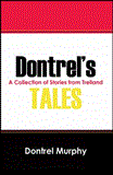 Dontrel's Tales A Collection of Stories from Trelland 2011 9781432780159 Front Cover