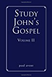Study John's Gospel Volume II 2010 9781453570159 Front Cover