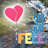 For All That Feel 2012 9781479729159 Front Cover