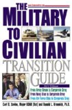 Military-to-Civilian Transition Guide A Career Transition Guide for Army, Navy, Air Force, Marine, Coast Guard Personnel, and Veterans  9781570233159 Front Cover