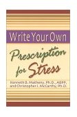 Write Your Own Prescription for Stress 2000 9781572242159 Front Cover