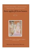 Three Apples Fell from Heaven 2002 9781573229159 Front Cover