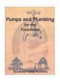 Pumps and Plumbing for the Farmstead 2001 9781589635159 Front Cover