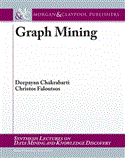 Graph Mining Laws, Tools, and Case Studies 2010 9781608451159 Front Cover