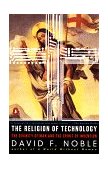 Religion of Technology The Divinity of Man and the Spirit of Invention cover art