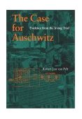 Case for Auschwitz Evidence from the Irving Trial 2002 9780253340160 Front Cover