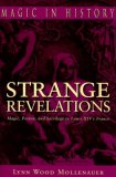 Strange Revelations Magic, Poison, and Sacrilege in Louis XIV's France cover art