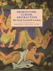 Primitivism, Cubism, Abstraction The Early Twentieth Century cover art