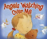 Angels Watching over Me 2012 9780310728160 Front Cover