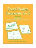Social Studies Excursions, K-3 Book Two: Powerful Units on Communication, Transportation, and Family Living cover art