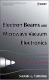 Electron Beams and Microwave Vacuum Electronics 11th 2006 Revised  9780470048160 Front Cover