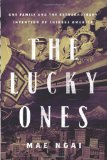Lucky Ones One Family and the Extraordinary Invention of Chinese America cover art