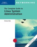 Complete Guide to Linux System Administration 2nd 2004 9780619216160 Front Cover