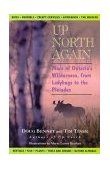 Up North A Guide to Ontario's Wilderness from Blackflies to the Northern Lights 1998 9780771011160 Front Cover