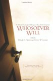 Whosoever Will A Biblical-Theological Critique of Five-Point Calvinism 2010 9780805464160 Front Cover