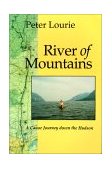River of Mountains A Canoe Journey down the Hudson 1998 9780815603160 Front Cover