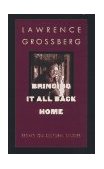 Bringing It All Back Home Essays on Cultural Studies  9780822319160 Front Cover