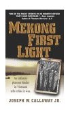 Mekong First Light An Infantry Platoon Leader in Vietnam cover art