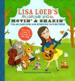 Lisa Loeb's Songs for Movin' and Shakin': the Air Band Song and Other Toe-Tapping Tunes 2013 9781402769160 Front Cover