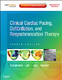 Clinical Cardiac Pacing, Defibrillation and Resynchronization Therapy Expert Consult Premium Edition - Enhanced Online Features and Print cover art