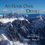 Hour over Denali 2011 9781466400160 Front Cover