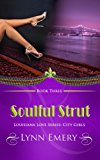 Soulful Strut Louisiana Love Series: City Girls 2012 9781478380160 Front Cover